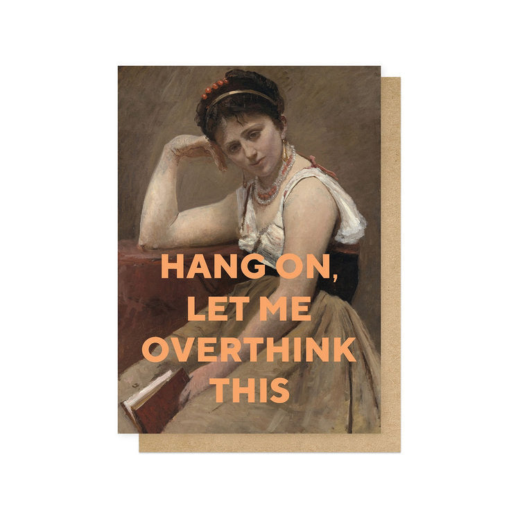 East End Prints - Let Me Overthink This